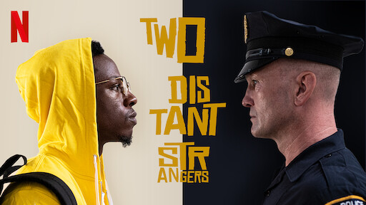 Watch Two Distant Strangers | Netflix 